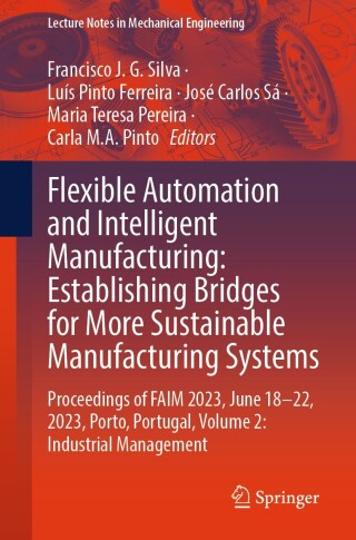 Imagen de portada: Flexible Automation and Intelligent Manufacturing: Establishing Bridges for More Sustainable Manufacturing Systems 9783031381645