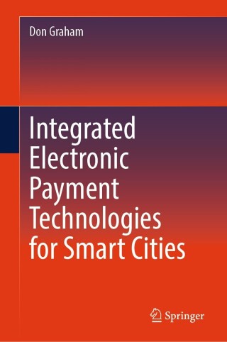 صورة الغلاف: Integrated Electronic Payment Technologies for Smart Cities 9783031382215