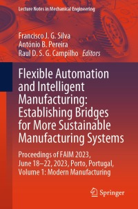 Cover image: Flexible Automation and Intelligent Manufacturing: Establishing Bridges for More Sustainable Manufacturing Systems 9783031382406