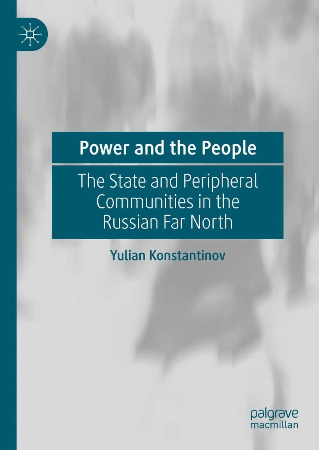 Power and the People The State and Peripheral Communities in the Russian Far North