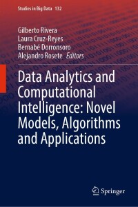 Cover image: Data Analytics and Computational Intelligence: Novel Models, Algorithms and Applications 9783031383243