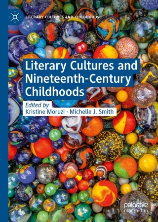 Cover image: Literary Cultures and Nineteenth-Century Childhoods 9783031383502
