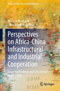 Cover image: Perspectives on Africa-China Infrastructural and Industrial Cooperation 9783031383946