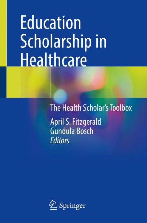 Education Scholarship in Healthcare: The Health Scholar’s Toolbox - FULL INSTANT DOWNLOAD | PDF DOCX EPUB