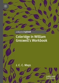 صورة الغلاف: Coleridge in William Greswell’s Workbook 9783031385926