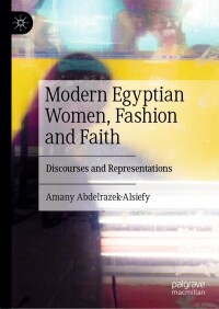 Cover image: Modern Egyptian Women, Fashion and Faith 9783031386640