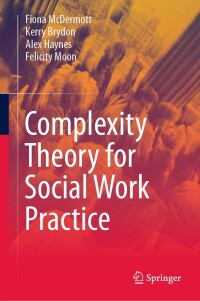 Cover image: Complexity Theory for Social Work Practice 9783031386763