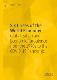 Cover image: Six Crises of the World Economy 9783031387340