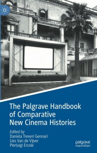 Cover image: The Palgrave Handbook of Comparative New Cinema Histories 9783031387883