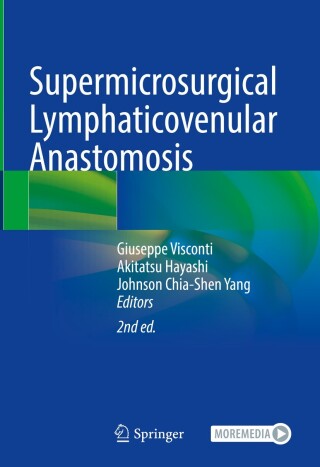 Cover image: Supermicrosurgical Lymphaticovenular Anastomosis 2nd edition 9783031388088