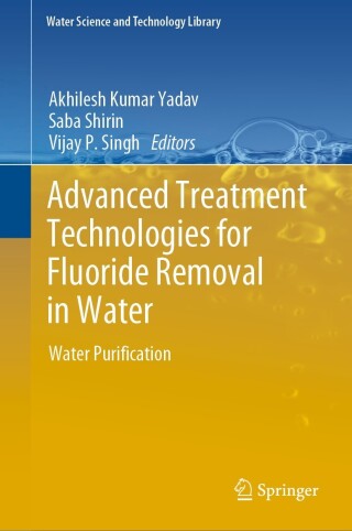 Cover image: Advanced Treatment Technologies for Fluoride Removal in Water 9783031388446