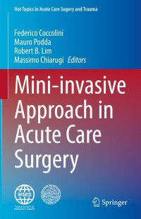 Imagen de portada: Mini-invasive Approach in Acute Care Surgery 9783031390005