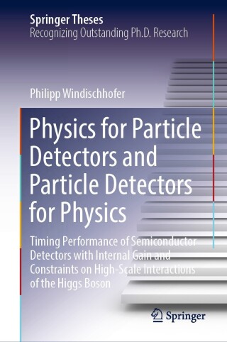Cover image: Physics for Particle Detectors and Particle Detectors for Physics 9783031390548