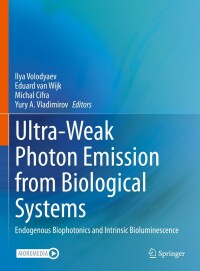 Cover image: Ultra-Weak Photon Emission from Biological Systems 9783031390777