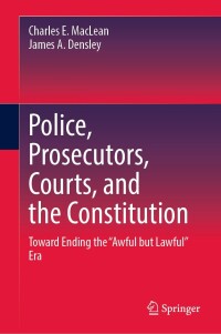 Omslagafbeelding: Police, Prosecutors, Courts, and the Constitution 9783031390814