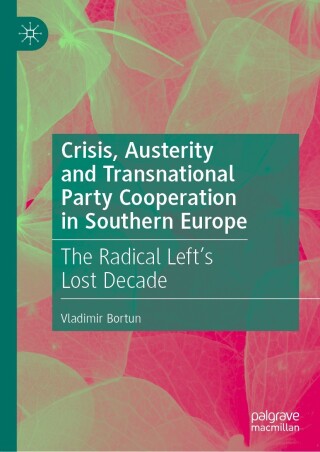 صورة الغلاف: Crisis, Austerity and Transnational Party Cooperation in Southern Europe 9783031391507