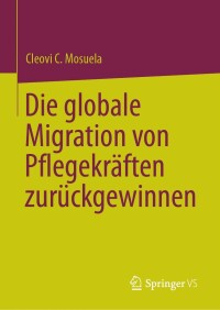 Cover image: Die globale Migration von Pflegekräften zurückgewinnen 9783031391651