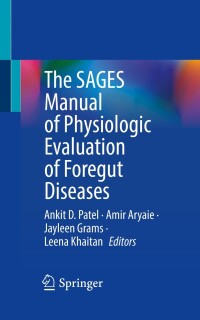 Imagen de portada: The SAGES Manual of Physiologic Evaluation of Foregut Diseases 9783031391989