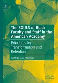 صورة الغلاف: The SOULS of Black Faculty and Staff in the American Academy 9783031392283