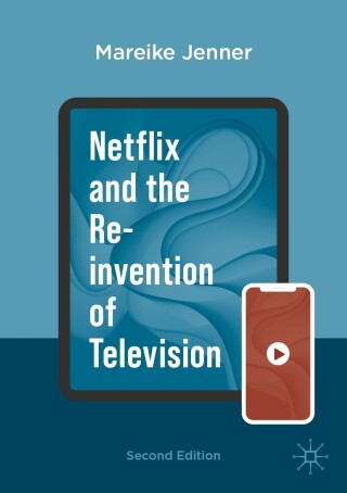 Cover image: Netflix and the Re-invention of Television 2nd edition 9783031392368