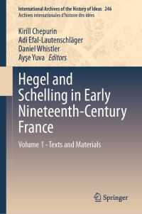 Imagen de portada: Hegel and Schelling in Early Nineteenth-Century France 9783031393211