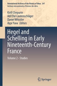 Imagen de portada: Hegel and Schelling in Early Nineteenth-Century France 9783031393259