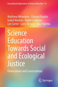 Cover image: Science Education Towards Social and Ecological Justice 9783031393297