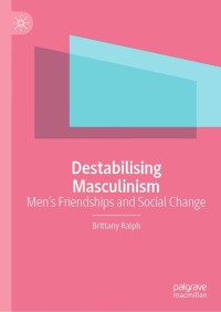 Cover image: Destabilising Masculinism 9783031395345