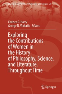 Cover image: Exploring the Contributions of Women in the History of Philosophy, Science, and Literature, Throughout Time 9783031396298