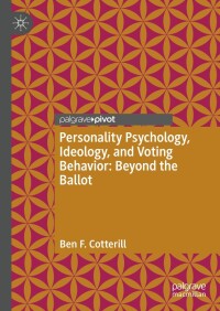 Cover image: Personality Psychology, Ideology, and Voting Behavior: Beyond the Ballot 9783031396410