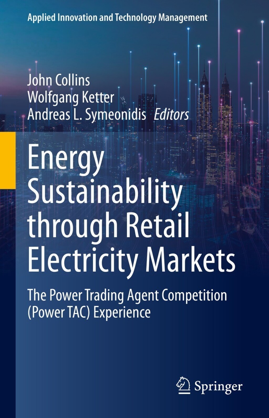 Energy Sustainability through Retail Electricity Markets The Power Trading Agent Competition (Power TAC) Experience