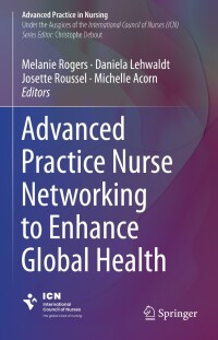 Omslagafbeelding: Advanced Practice Nurse Networking to Enhance Global Health 9783031397394