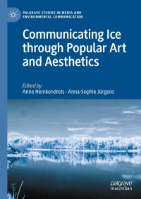 Cover image: Communicating Ice through Popular Art and Aesthetics 9783031397868