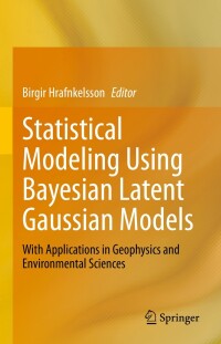 Cover image: Statistical Modeling Using Bayesian Latent Gaussian Models 9783031397905