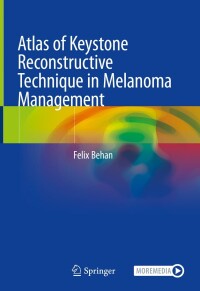 Cover image: Atlas of Keystone Reconstructive Technique in Melanoma Management 9783031398674