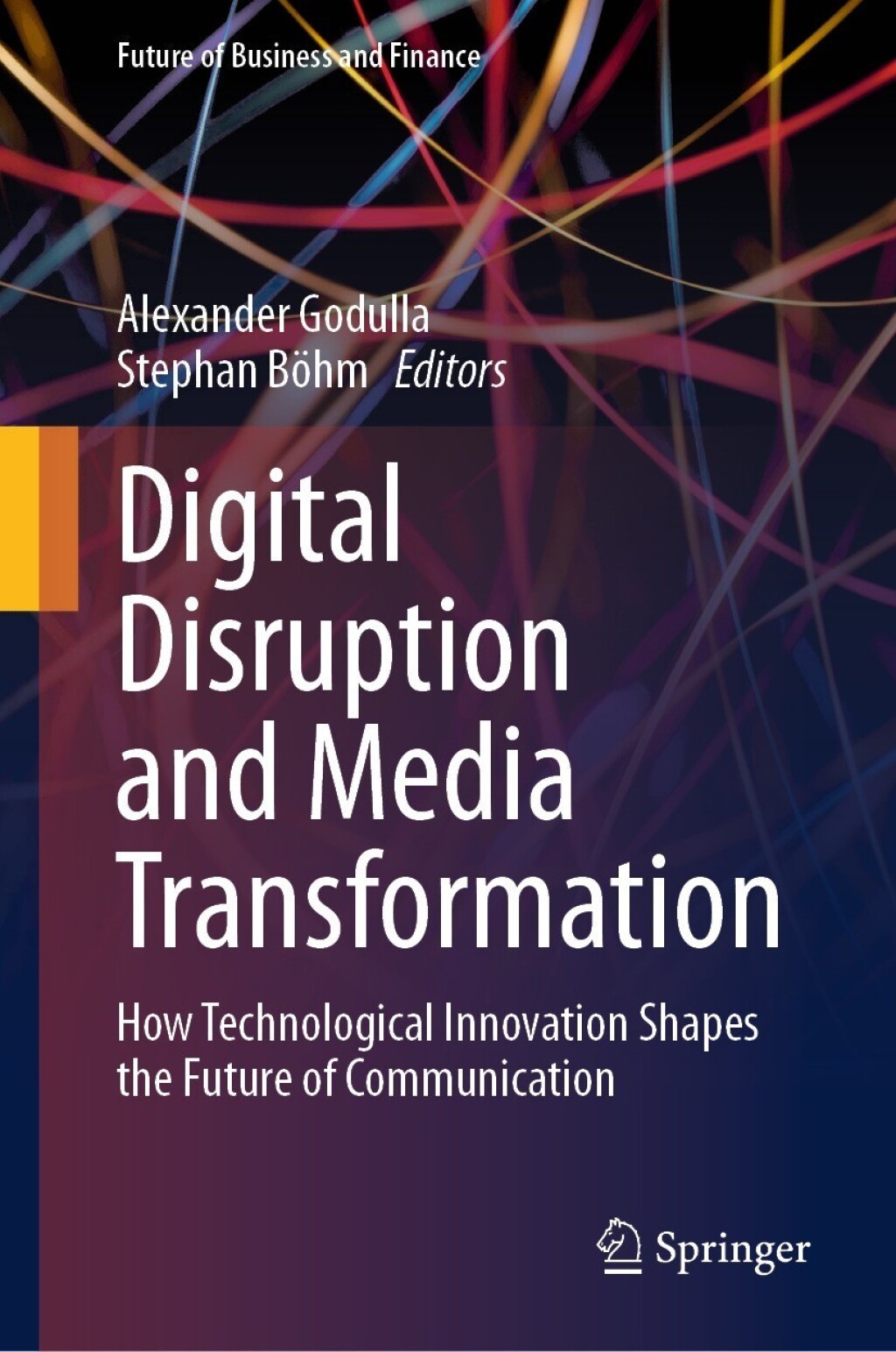Digital Disruption and Media Transformation How Technological Innovation Shapes the Future of Communication
