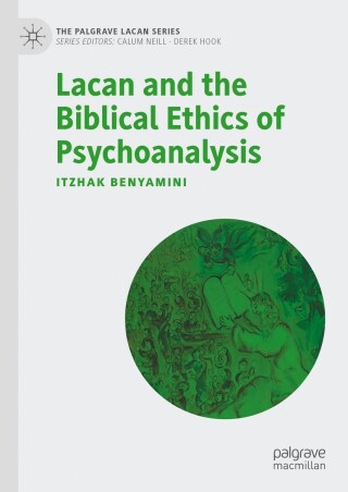 Cover image: Lacan and the Biblical Ethics of Psychoanalysis 9783031399688
