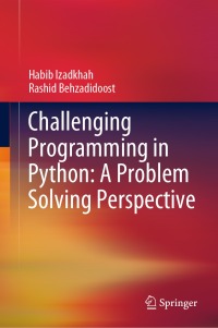 صورة الغلاف: Challenging Programming in Python: A Problem Solving Perspective 9783031399985