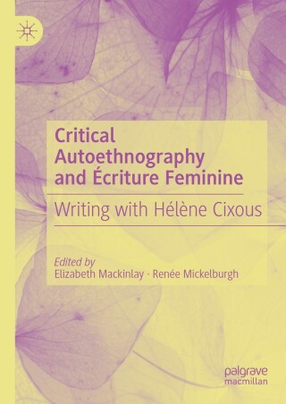 Imagen de portada: Critical Autoethnography and Écriture Feminine 9783031400506