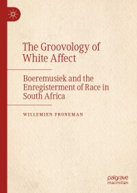 Cover image: The Groovology of White Affect 9783031401428