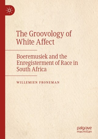 Imagen de portada: The Groovology of White Affect 9783031401428