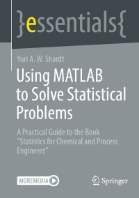 Cover image: Using MATLAB to Solve Statistical Problems 9783031402982