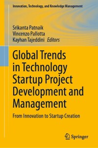 صورة الغلاف: Global Trends in Technology Startup Project Development and Management 9783031403231