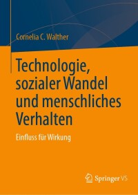 صورة الغلاف: Technologie, sozialer Wandel und menschliches Verhalten 9783031403422