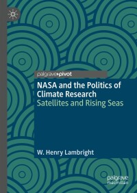 Cover image: NASA and the Politics of Climate Research 9783031403620