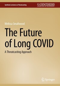 Imagen de portada: The Future of Long COVID 9783031404733