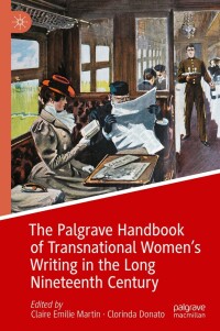 Titelbild: The Palgrave Handbook of Transnational Women’s Writing in the Long Nineteenth Century 9783031404931