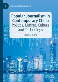 Imagen de portada: Popular Journalism in Contemporary China 9783031405297