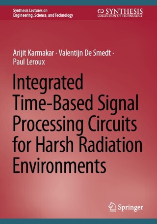 Cover image: Integrated Time-Based Signal Processing Circuits for Harsh Radiation Environments 9783031406195