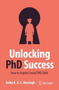 Titelbild: Unlocking PhD Success 9783031406508